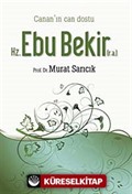 Canan'ın Can Dostu Hz. Ebu Bekir (r.a)