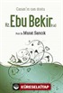 Canan'ın Can Dostu Hz. Ebu Bekir (r.a)