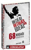 İhtilal İhtiras ve İdeal 68 Kuşağı Hakkında