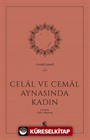 Celal ve Cemal Aynasında Kadın