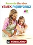 Annemle Beraber Yemek Pişiriyoruz