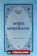 Mürşid ve Mürid Hukuku (Ciltli)