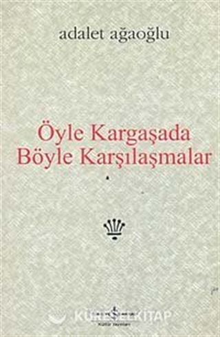 Öyle Kargaşada Böyle Karşılaşmalar (Karton Kapak)