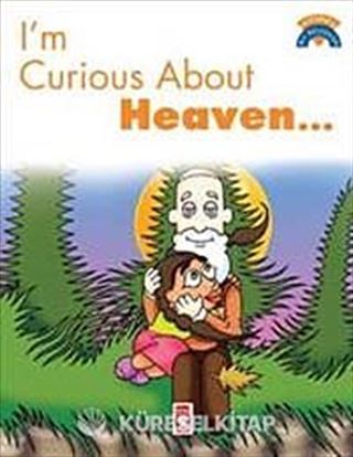 I'm Curious About Heaven / Cenneti Merak Ediyorum
