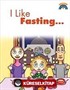 I Like Fasting / Oruç Tutmayı Seviyorum