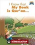 I Know That My Book Is Qur'an / Kitabımın Kuran Olduğunu Biliyorum