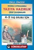 Yazıya Hazırlık 4-5 Yaş Grubu İçin / Resimli - Uygulamalı Çizgi Çalışmaları