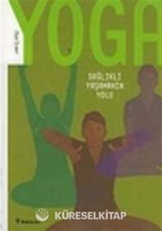 Yoga - Sağlıklı Yaşamanın Yolu