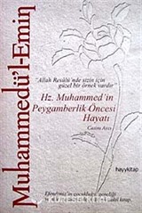 Muhammedü'l-Emin: Hz. Muhammed'in Peygamberlik Öncesi Hayatı