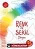 Renk ve Şekil Dünyam