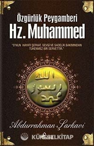 Özgürlük Peygamberi Hz. Muhammed