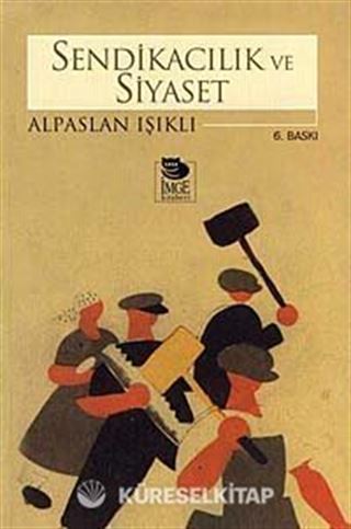 Sendikacılık ve Siyaset