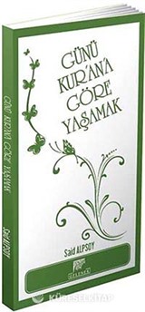 Günü Kur'an'a Göre Yaşamak