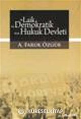 Ne Laik Ne Demokratik Ne de Hukuk Devleti