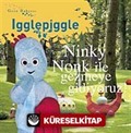 Ninky Nonk İle Gezmeye Gidiyoruz / Gece Bahçesi - Igglepiggle