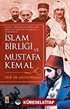 İslam Birliği ve Mustafa Kemal