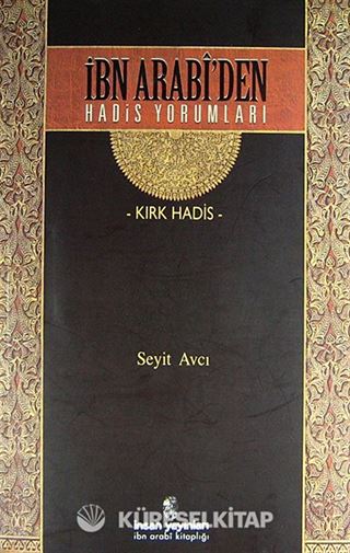 İbn Arabi'den Hadis Yorumları
