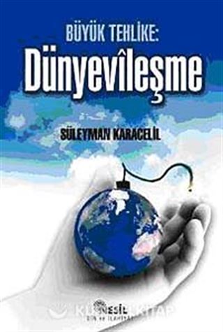 Büyük Tehlike Dünyevileşme