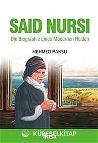 Said Nursi Die Biographie Eines Modernen Helden