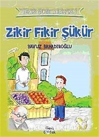 Zikir Fikir Şükür