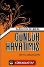 Hadisler Işığında Günlük Hayatımız