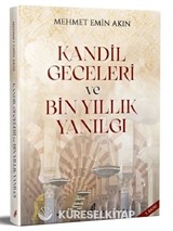 Kandil Geceleri ve Bin Yıllık Yanılgı