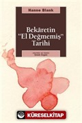 Bekaretin El Değmemiş Tarihi