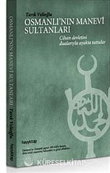 Osmanlı'nın Manevi Sultanları