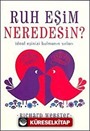 Ruh Eşim Neredesin?
