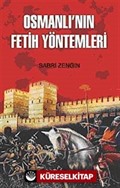 Osmanlı'nın Fetih Yöntemleri