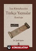 İran Kütüphaneleri Türkçe Yazmalar Kataloğu