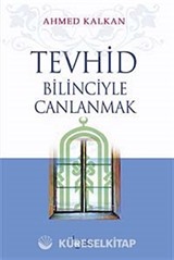 Tevhid Bilinciyle Canlanmak