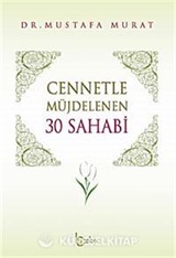 Cennetle Müjdelenen 30 Sahabi
