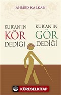 Kur'an'ın Kör Dediği Kur'an'ın Gör Dediği