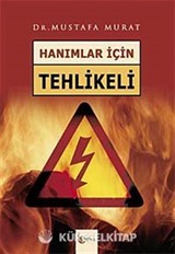 Hanımlar İçin Tehlikeli