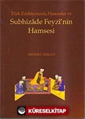 Türk Edebiyatında Hamseler ve Subhizade Feyzi'nin Hamsesi