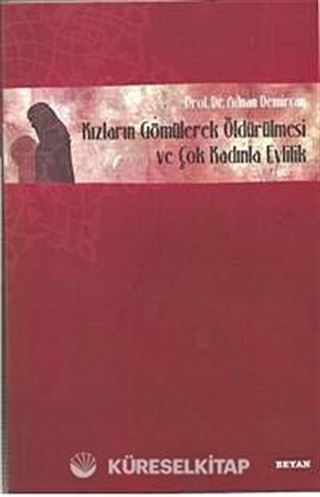 Kızların Gömülerek Öldürülmesi Ve Çok Kadınla Evlilik