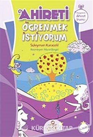 Ahireti Öğrenmek İstiyorum