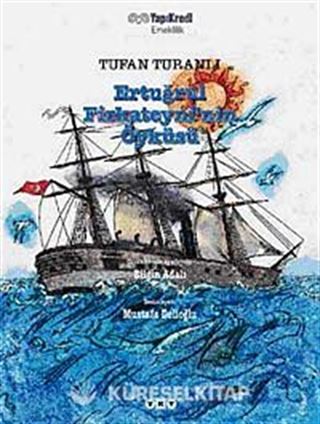 Ertuğrul Firkateyni'nin Öyküsü