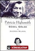 Patricia Highsmith / Güzel Gölge