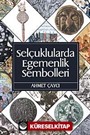 Selçuklularda Egemenlik Sembolleri