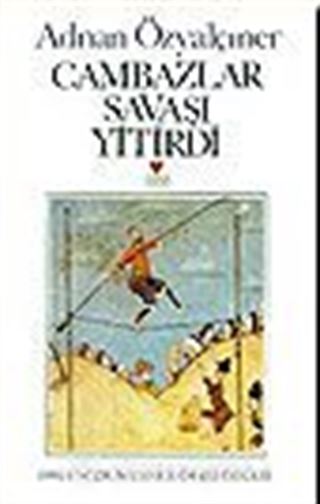 Cambazlar Savaşı Yitirdi