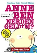 Anne Ben Nereden Geldim