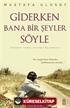 Giderken Bana Bir Şeyler Söyle