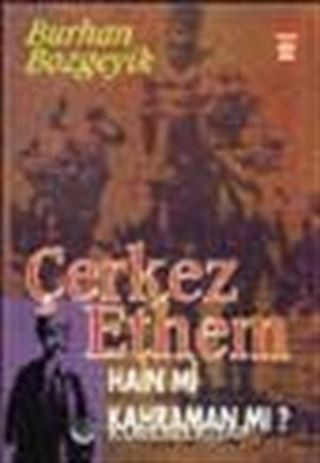 Çerkes Ethem Hain mi Kahraman mı?