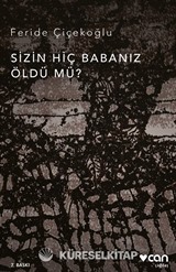 Sizin Hiç Babanız Öldü mü?