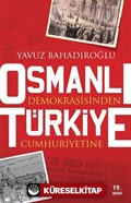 Osmanlı Demokrasi'sinden Türkiye Cumhuriyeti'ne