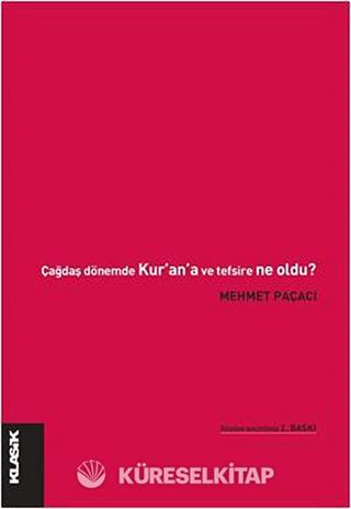 Çağdaş Dönem'de Kur'an'a ve Tefsire Ne Oldu?