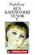 Kuş Kafesindeki Tenor