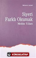 Siyeri Farklı Okumak-1 Mekke Yılları